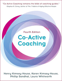 Co-Active Coaching, Fourth Edition [PAPERBACK] By Henry Kimsey-House, Karen Kimsey-House, Phillip Sandhal and Laura Whitworth