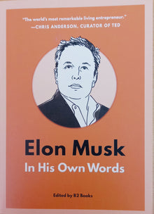 Elon Musk: In His Own Words